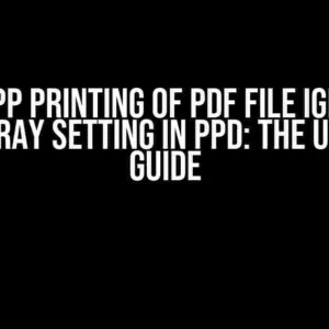 CUPS IPP Printing of PDF File Ignoring Input-Tray Setting in PPD: The Ultimate Guide